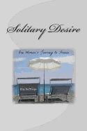 Solitary Desire: One Woman's Journey to France