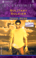Solitary Soldier - Webb, Debra
