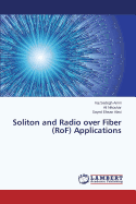 Soliton and Radio Over Fiber (Rof) Applications