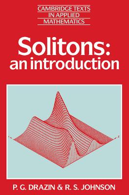 Solitons: An Introduction - Drazin, P. G., and Johnson, R. S.