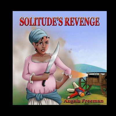 Solitude's Revenge - Baruti, Yaa (Editor), and Freeman, Angela