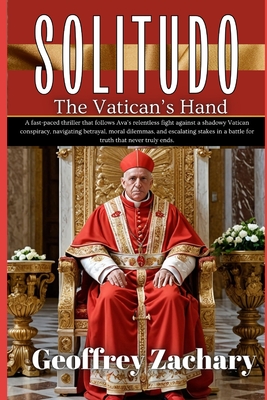 Solitudo: The Vatican's Hand - Zachary, Geoffrey