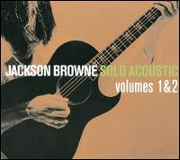 Solo Acoustic, Vol. 1 & 2 - Jackson Browne