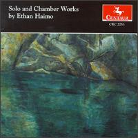 Solo and Chamber Works by Etha Haimo - Barry David Salwen (piano); Carolyn Plummer (violin); Christine Rutledge (viola); Georgine Resick (soprano);...