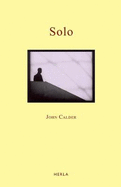 Solo: Collected Poems 1997-2007