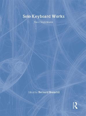 Solo Keyboard Works: Franz Seydelmann - Bauchili, Bernard (Editor)