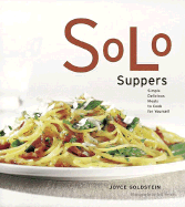 Solo Suppers: Simple Delicious Meals to Cook for Yourself