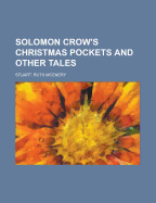 Solomon Crow's Christmas Pockets: And Other Tales