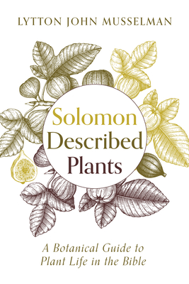 Solomon Described Plants - Musselman, Lytton John