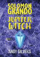 Solomon Grando vs the Jupiter Witch