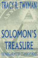 Solomon's Treasure: The Magic and Mystery of America's Money