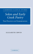 Solon and Early Greek Poetry: The Politics of Exhortation