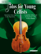Solos for Young Cellists Cello Part and Piano Acc., Vol 4: Selections from the Cello Repertoire