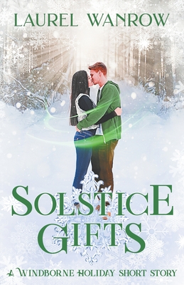 Solstice Gifts: A Windborne Holiday Short Story - Wanrow, Laurel