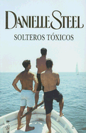 Solteros Toxicos - Steel, Danielle