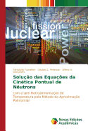 Solu??o das Equa??es da Cin?tica Pontual de N?utrons