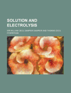 Solution and Electrolysis