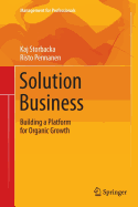 Solution Business: Building a Platform for Organic Growth