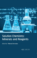 Solution Chemistry: Minerals and Reagents