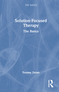 Solution-Focused Therapy: The Basics