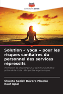 Solution yoga pour les risques sanitaires du personnel des services r?pressifs