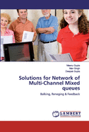 Solutions for Network of Multi-Channel Mixed queues