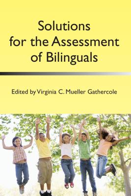 Solutions for the Assessment of Bilinguals - Gathercole, Virginia C Mueller (Editor)