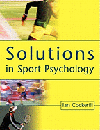 Solutions in Sport Psychology