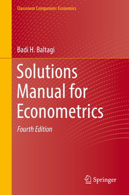 Solutions Manual for Econometrics - Baltagi, Badi H.