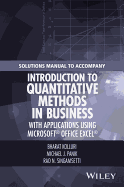 Solutions Manual to Accompany Introduction to Quantitative Methods in Business: with Applications Using Microsoft Office Excel