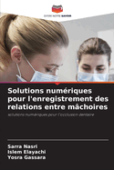 Solutions num?riques pour l'enregistrement des relations entre m?choires