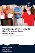 Solutions pour un r?seau de files d'attente mixtes multicanaux