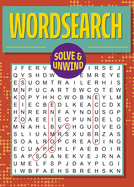 Solve and Unwind: Wordsearch: Over 300 Puzzles