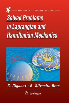 Solved Problems in Lagrangian and Hamiltonian Mechanics - Gignoux, Claude, and Silvestre-Brac, Bernard