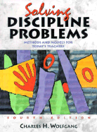 Solving Discipline Problems: Methods and Models for Today's Teachers