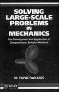 Solving Large-Scale Problems in Mechanics: The Development and Application of Computational Solution Methods - Papadrakakis, Manolis (Editor)