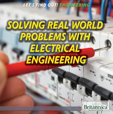 Solving Real-World Problems with Electrical Engineering - Loria, Laura