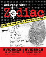 Solving the Zodiac: The Zodiac Killer Case Files