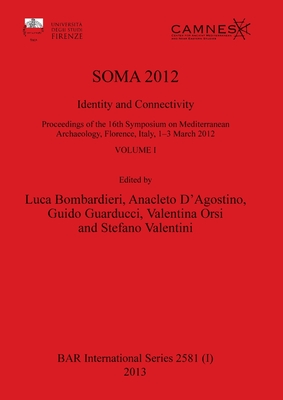 SOMA 2012, Volume I - Bombardieri, Luca (Editor), and D'Agostino, Anacleto (Editor), and Guarducci, Guido (Editor)