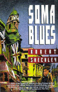 Soma Blues - Sheckley, Robert