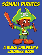 Somali Pirates - A Black Children's Coloring Book