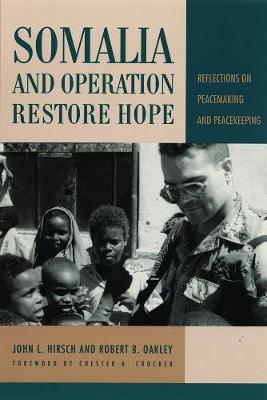 Somalia and Operation Restore Hope: South Africa and the National Peace Accord - Hirsch, John, and Cakley, Robert, and Oakley, Robert B