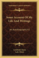 Some Account of My Life and Writings: An Autobiography V2