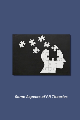 Some Aspects of f R Theories - Soumendu, Ghosh