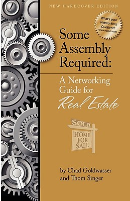 Some Assembly Required for Real Estate - Goldwasser, Chad, and Singer, Thom, and Morris, Leslie (Editor)