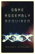 Some Assembly Required