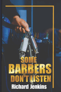 Some Barbers Don't Listen