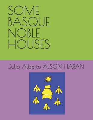 Some Basque Noble Houses - Alson Haran, Julio Alberto