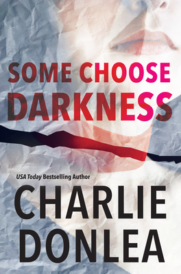 Some Choose Darkness - Donlea, Charlie