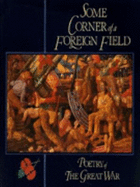 Some Corner of a Foreign Field: Poetry of the Great War